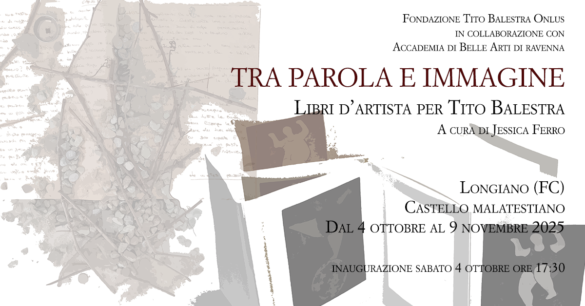 Tra parola e immagine. Libri d'artista per Tito Balestra